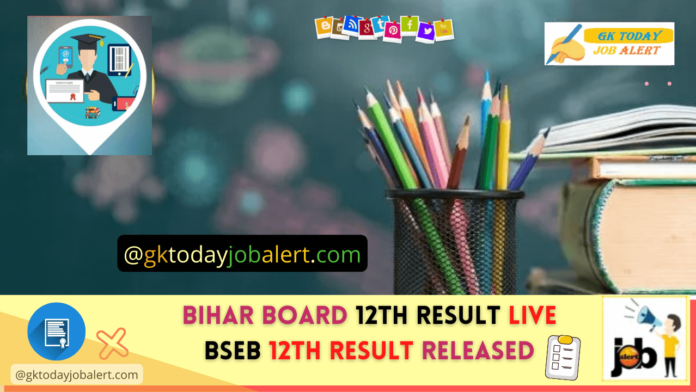 Bihar Board 12th Result 2022 Live BSEB 12th Result Released