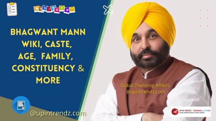 Who is Bhagwant Mann? Wiki, Family, Constituency, phone number