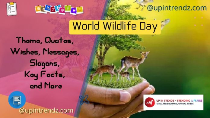World Wildlife Day 2022 Theme, Quotes, Wishes, Messages, Slogans