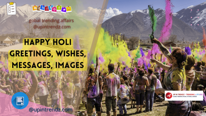 happy holi Greetings, Wishes, messages, quotes, images