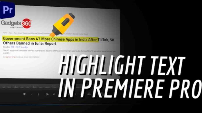 How to Highlight Text in Your Videos Using Adobe Premiere Pro, Plus More Tips